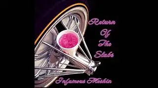 Return of the slabs X @InfamousMeskin X ​flatline