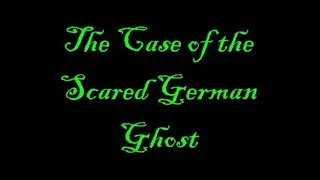 At Death's Door Paranormal Investigations - The Case of the Scared German Ghost