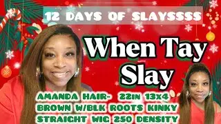 #amandahair - WHAT I GOT ON THE 5TH DAY TIL SLAYMAS - 22in 13x4 BROWB W/BLK ROOTS KINKY STRAIGHT WIG