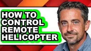 How to Control Remote Helicopter (updated)