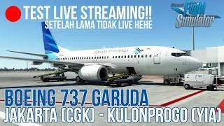 TES LIVE STREAMING! Flight Jakarta CGK to Kulonprogo YIA - Microsoft Flight Simulator 2020 Indonesia