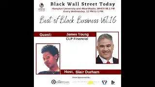 (16) Best of Black Business, Vol. 16 - CLP Financial Group on #BlackWallStreetToday with #BlairDu...