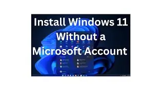 Windows 11 installation Without a Microsoft Accountكيفية تثبيت ويندوز 11 بدون حساب مايكروسوفت