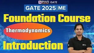 GATE 2025 | Mechanical Engineering | Thermodynamics | Introduction to Thermodynamics | BYJU'S GATE