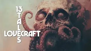 13 Tales Of The Occult and Unknown - H.P. Lovecraft - Horror, Fantasy, Mythos Full Audiobook