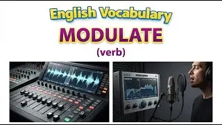 1666) Modulate &ndash;  Word Meaning, word use,  Synonyms & Antonyms  |  English vocab builder
