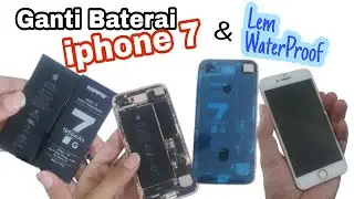 Tutorial Ganti Baterai iphone 7 dan Lem Waterproof  | Batre Hippo | Tool Servis | Battery Health