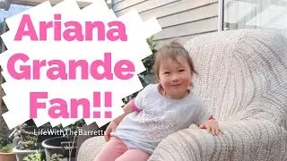 She loves Ariana Grande.