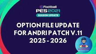 PES2021 || UPDATE OPTION FILE FOR ANDRI PATCH V11 || 06092025