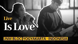 Fraid&eacute; &ndash; Is Love (Live at JNM Bloc, Yogyakarta)