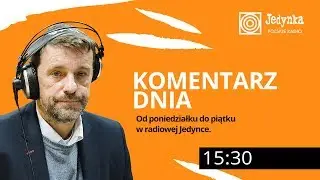 Witold Gadowski (23.04.2019) Komentarz Dnia w radiowej Jedynce