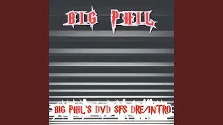 Big Phil's DVD SFS Dre/Intro