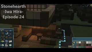 Stonehearth; Episode 24 - Iwa Hira