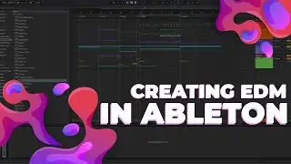 Creating EDM in ableton