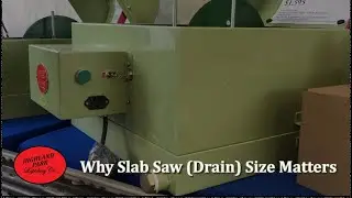 Why Slab Saw (Drain) Size Matters