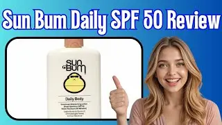 Sun Bum Daily SPF 50 Review | Lightweight Protection (2026)