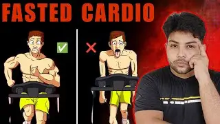 Does FASTED Cardio Burn More Fat | Fasted Cardio For MOST Fat Loss | फायदे और नुकसान