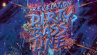 Revelation - Dirty Bassline (Official Audio)
