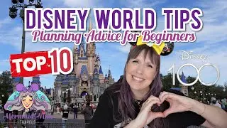 Disney World Tips 2023 for Beginners - Planning Advice