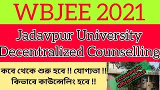 jadavpur university decentralized counselling 2021 || wbjee 2021 || all details about admission