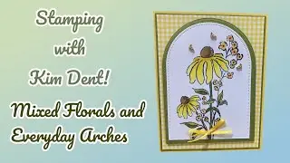 Stampin' Up! Mixed Florals, Floral Delights, and Everyday Arches!