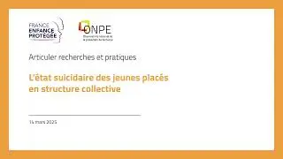 Articuler recherches et pratiques | État suicidaire des jeunes placés