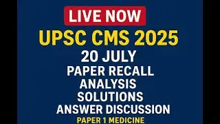 ПРЯМАЯ ТРАНСЛЯЦИЯ UPSC CMS 2025 20 июля. Анализ экзаменационного листа. Решения. Ответы. Дискусси...