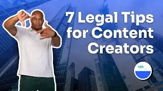 7 Legal Tips for Content Creators