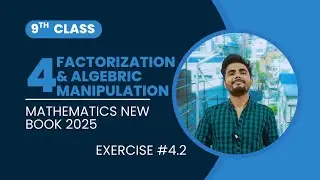 Class 9 Maths Chapter 4 Exercise 4.2 | Factorization & Algebraic Manipulation NCERT Solutions