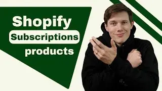 How to Add Subscription Products to Your Shopify Website: 2026 Guide