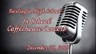 Burlington High School: In School Coffeehouse 2025