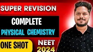 Complete Physical Chemistry one shot NEET 2024 discussion session 21 # LIVE