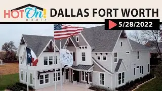 Hot On! Homes in DALLAS FORT WORTH TEXAS!! (Air Date:05/28/22)