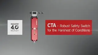 CTA - Robust Safety Switch for the Harshest of Conditions