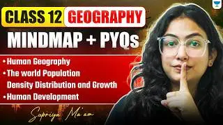 Class 12 Geography | Chapter wise Mindmap +PYQs | Boards 2026 | Supriya Ma&rsquo;am
