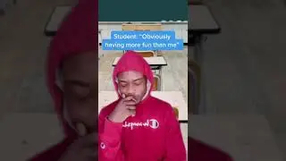 When the teacher says 