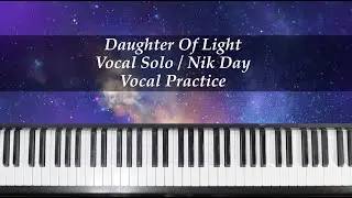 Daughter Of Light (from the Youth Album 2025) - Nik Day - Vocal Practice with Brenda
