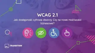 WCAG 2.1 - jak dostępność cyfrowa otworzy Cię na nowe możliwości biznesowe? | Webinar 28.10.2020