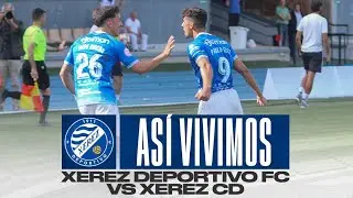 Así vivimos el Xerez Deportivo FC - Xerez CD (2023-24)