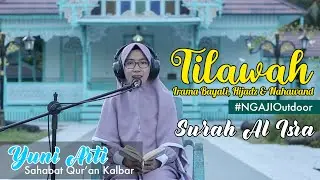 Tilawah Surah Al Isra 9 - 12 || Irama Bayati, Hijaz & Nahawand || Yuni Arti - Sahabat Qur'an Kalbar