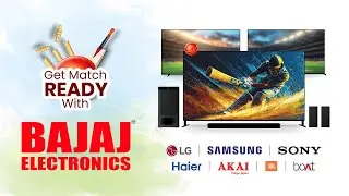 Get Match Ready with Bajaj Electronics | Widest Range of LED TVs & Home Theatres | Best Offers
