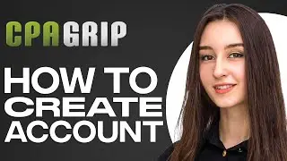 How To Create CPAGrip Account 2025 (Quick & Easy)