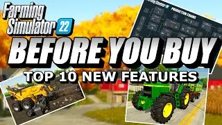 TOP 10 NEW FEATURES ADDED TO FARMING SIMULATOR 22
