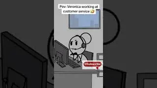 veronica working at customer service #shorts #memesvideo