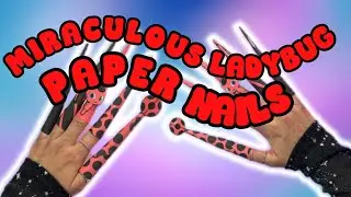 Stunning Miraculous Ladybug Paper Nails Tutorial | SuperMoonSparkles