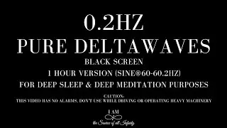 0.2Hz Pure Delta Waves for Extremely Deep Mediation & Deep Restorative Sleep | Black Screen Version
