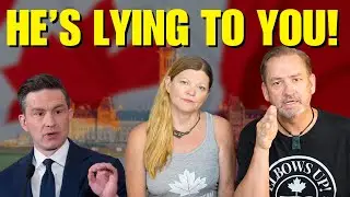 Why Canada Can't Trust ANYTHING Pierre Poilievre Says!