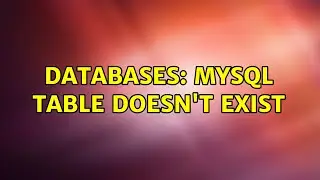 Databases: MySQL table doesn't exist