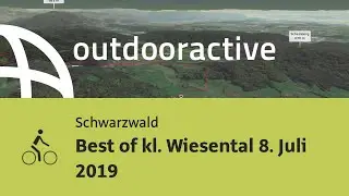 Radtour im Schwarzwald: Best of kl. Wiesental 8. Juli 2019