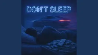 Don&acute;t Sleep